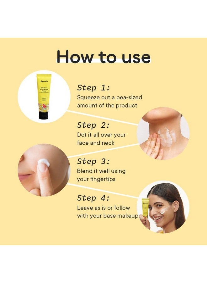QUENCH BOTANICS Quench Vitamin C Brightening Primer with Ultra Fine Shimmer Pigment | Gives Brighter, Dewy Complexion | Lightweight & Non-Sticky | Made in Korea (30ml)  - Image 5