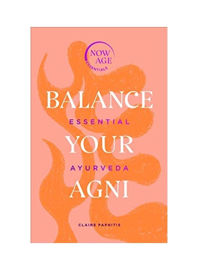 Balance Your Agni: Essential Ayurveda