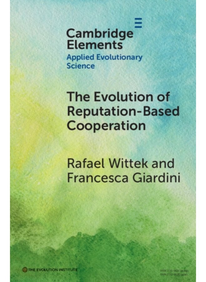 The Evolution of Reputation Based Cooperation A Goal Framing Theory of Gossip - Paperback