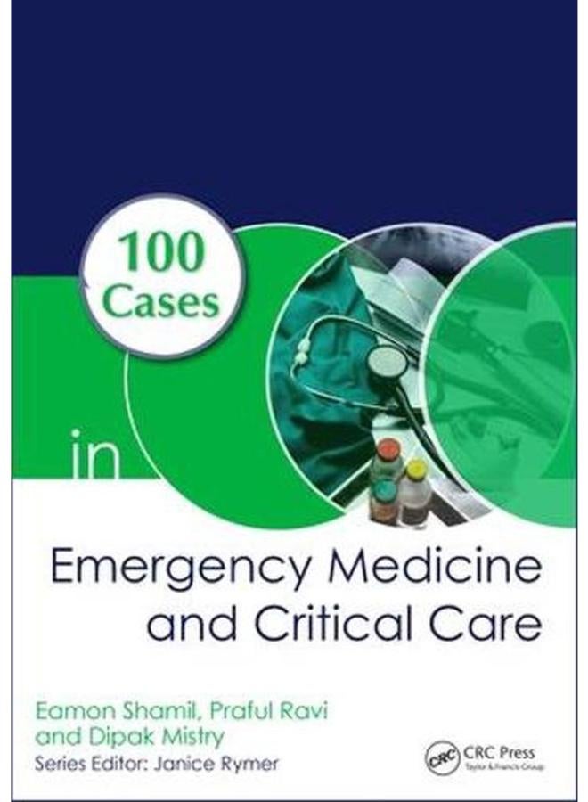 100 Cases in Emergency Medicine and Critical Care
