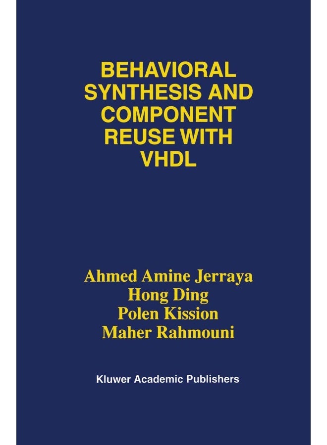 Behavioral Synthesis and Component Reuse with VHDL
