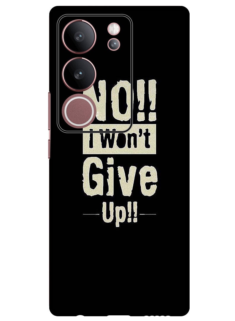 Theodor Protective Case Anti Scratch Shock Proof Bumper Cover For Vivo V29 - V29 Pro No I Wont Gve Up - Image 1