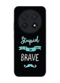 Stylizedd Rugged Black edge case for Huawei nova 12i 4G, Slim fit Soft Case Flexible Rubber Edges Anti Drop TPU Gel Thin Cover -  Stupid Is The New Brave  - Image 1