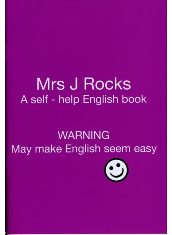 Mrs J Rocks : A Self-help English Book: Warning May Make English Seem Easy Yes 2