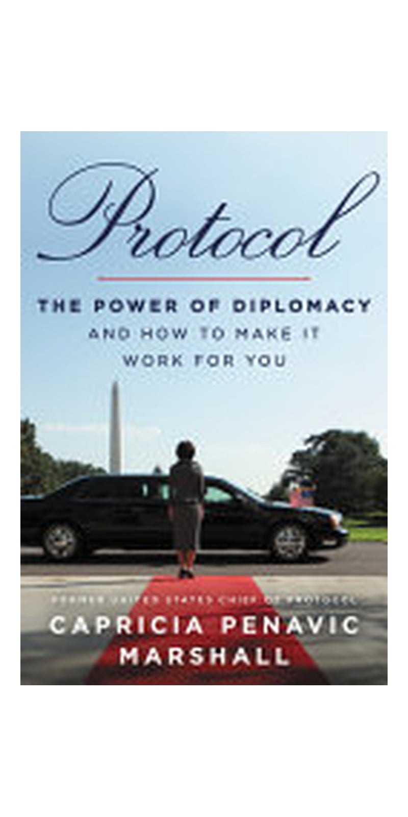 Protocol: The Power of Diplomacy and How to Make It Work for You - Image 1