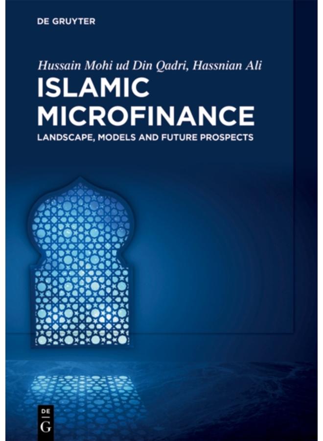 Islamic Microfinance : Landscape, Models and Future Prospects 