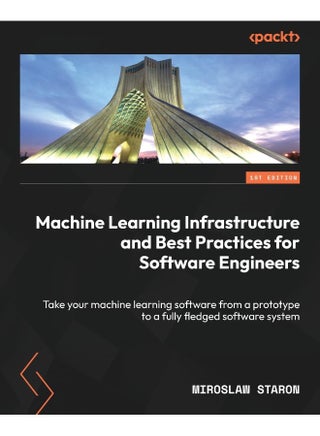Machine Learning Infrastructure and Best Practices for Software Engineers: Take your machine learning software from a prototype to a fully fledged software system - pzsku/Z6B0886D77A127243E1F3Z/45/1748329376/faffc0da-dd58-4c53-8de9-ce89bf887291