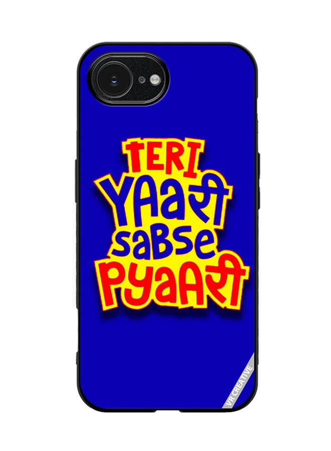Protective Case Cover For Apple iPhone 16e Teri Yaari Sabse Pyaari Hindi Quots Design Multicolour