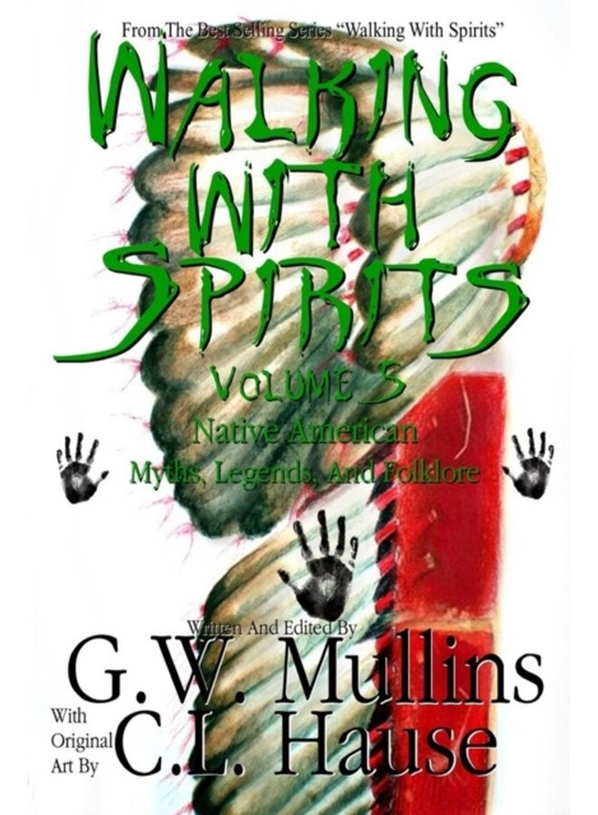 Walking With Spirits Volume 5 Native American Myths Legends And Folklore 5 - Paperback
