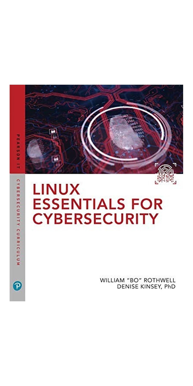 Linux Essentials for Cybersecurity (Pearson IT Cybersecurity Curriculum (ITCC)) | Authored by William Rothwell | Paperback | Published by Pearson IT Certification