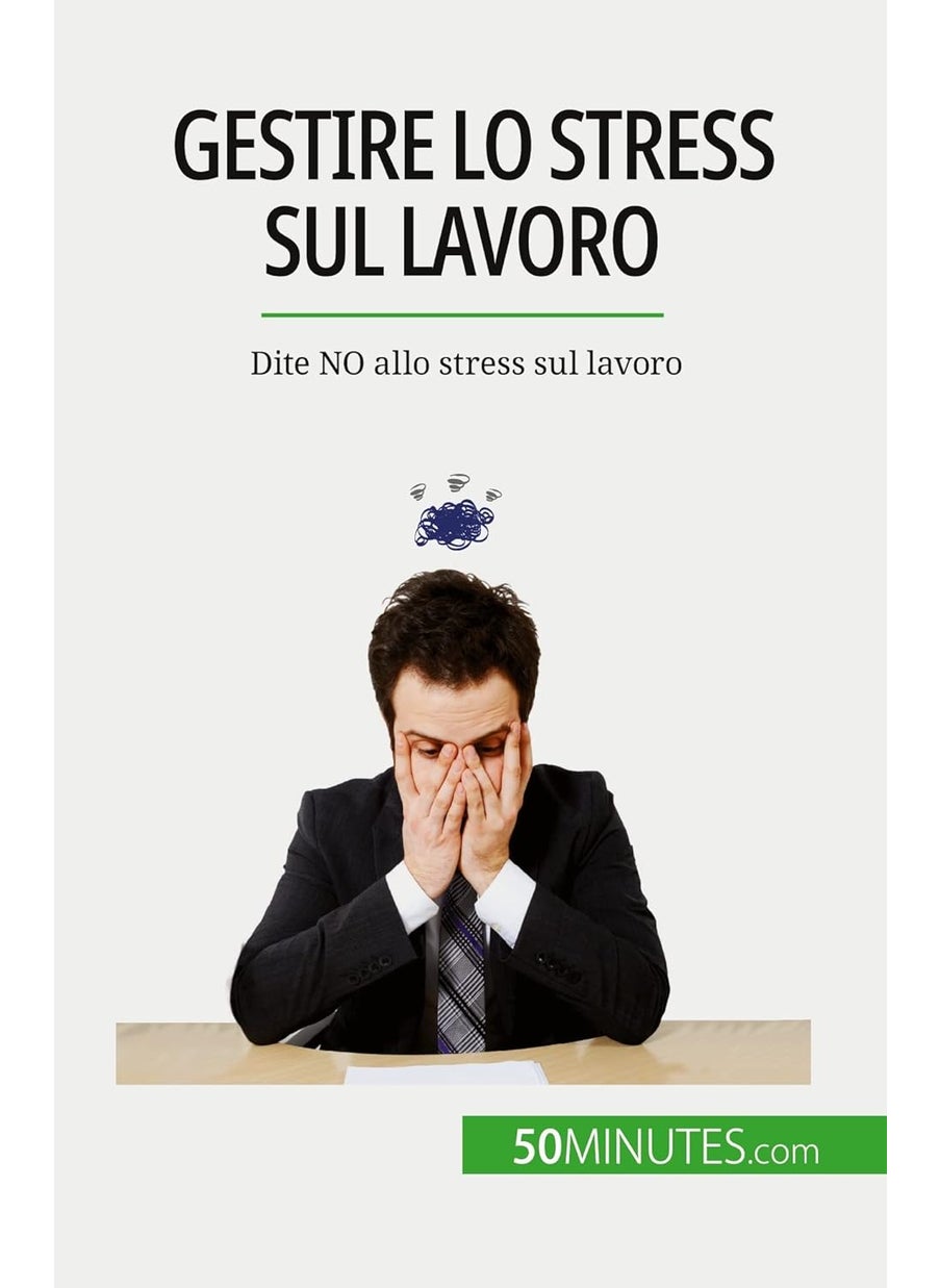 Gestire lo stress sul lavoro: Dite NO allo stress sul lavoro  - Image 1