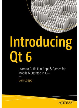 Introducing Qt 6: Learn to Build Fun Apps & Games for Mobile & Desktop in C++ - pzsku/Z6B19B71EDA8F98F34E4CZ/45/1747922216/70007f2a-44c7-4536-95d6-3e1e3156096f