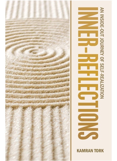 Inner-Reflections: An Inside-Out Journey of Self-Realization