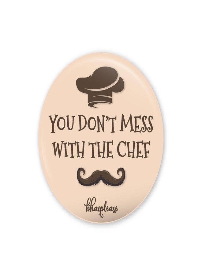 Bhai Please You Dont Mess With Chef Badge | 44mm Round Shaped Pin- Badge | Pin-Back Button Badge | Gift for Birthday, Events (20) - Image 1