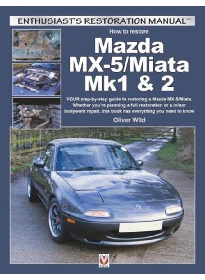 مازدا MX-5 / مياتا Mk1 و 2 : دليل استعادة عشاق السيارات