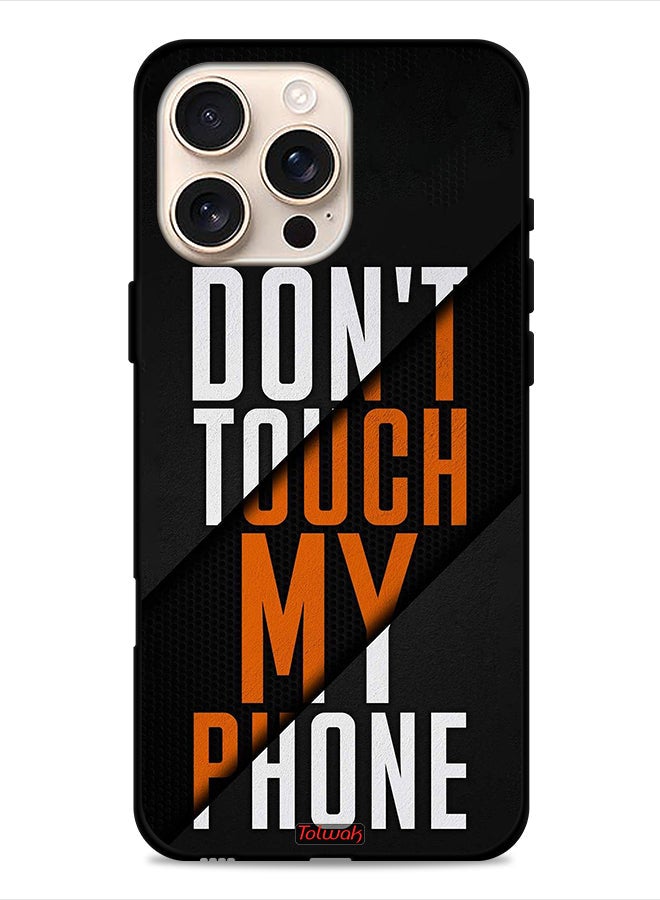 Tolwak Apple iPhone 16 Pro Protective Case Cover Do Not Touch My Phone - Image 1