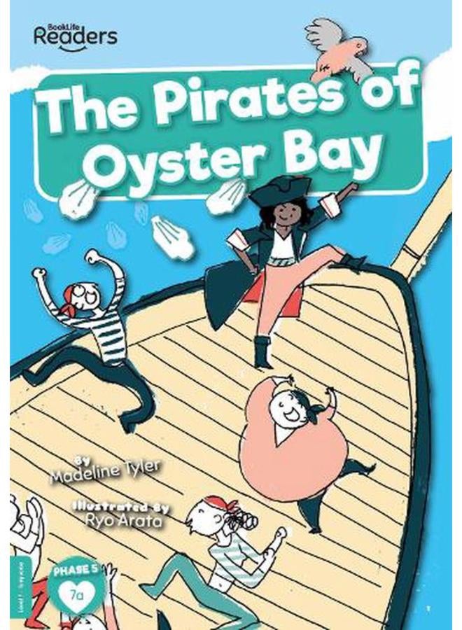 The Pirates of Oyster Bay ;BookLife Readers - Level 07 - Turquoise  Ed   1
