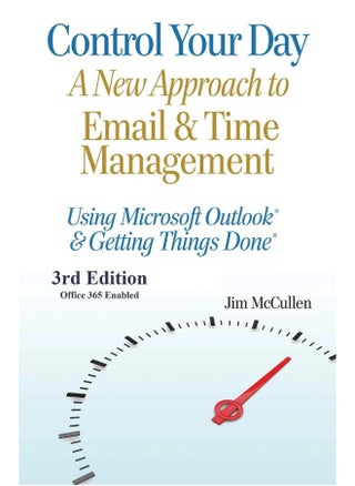Control Your Day: A New Approach to Email and Time Management Using Microsoft(R) Outlook and the concepts of Getting Things Done(R) - pzsku/Z6B2E059B4238B74B572BZ/45/_/1737572270/adc552f8-f923-4b4c-a893-7288c04faa2f