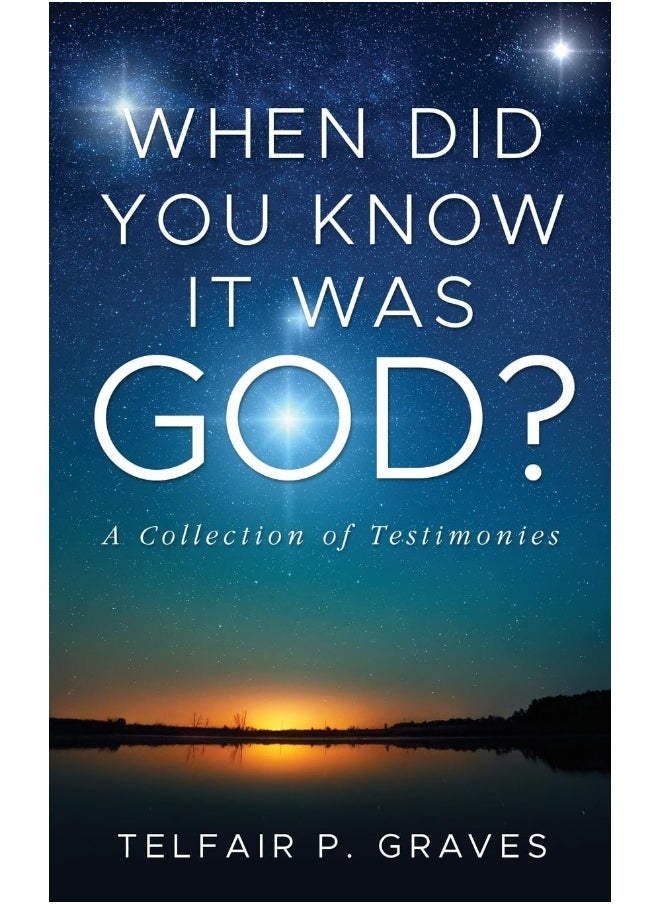 When Did You Know It Was God?: A Collection of Testimonies  - Image 1