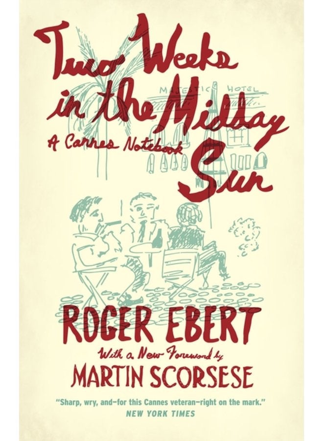 Two Weeks in the Midday Sun A Cannes Notebook - Paperback