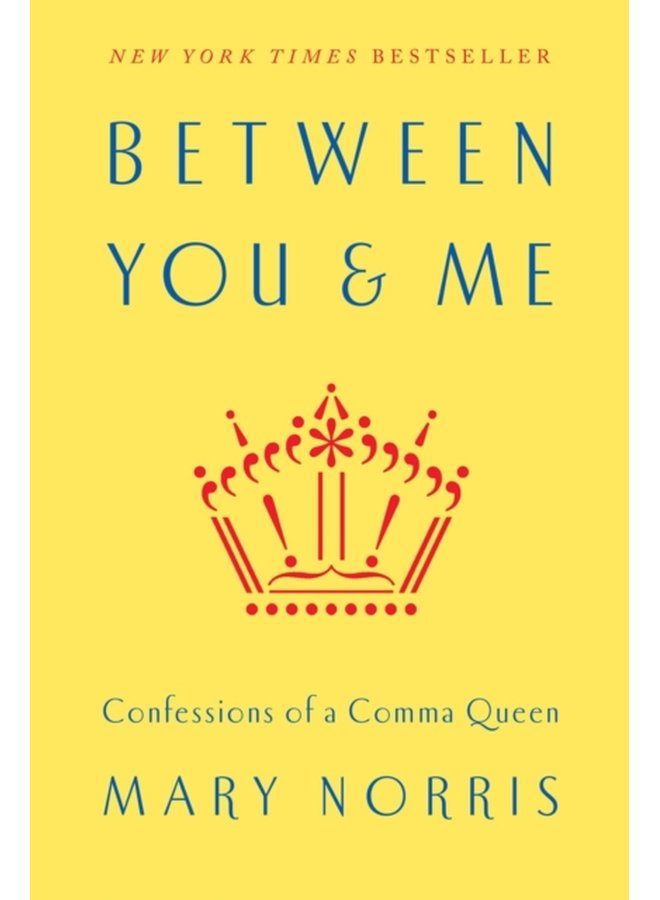 Between You Me Confessions of a Comma Queen - Hardback