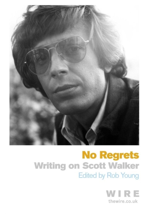 No Regrets Writings on Scott Walker - Paperback
