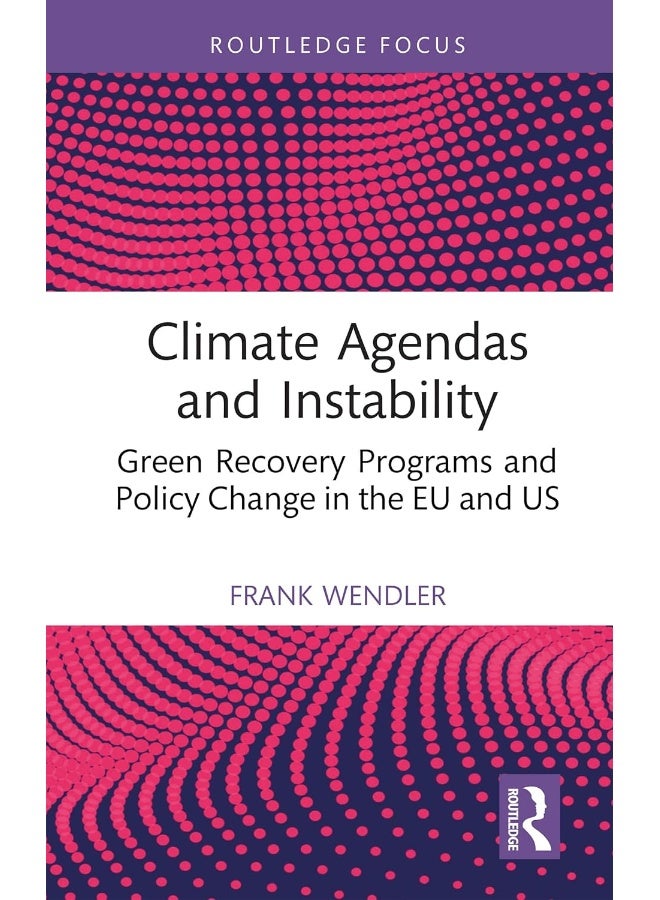 Climate Agendas and Instability: Green Recovery Programs and Policy Change in the EU and US - Image 1