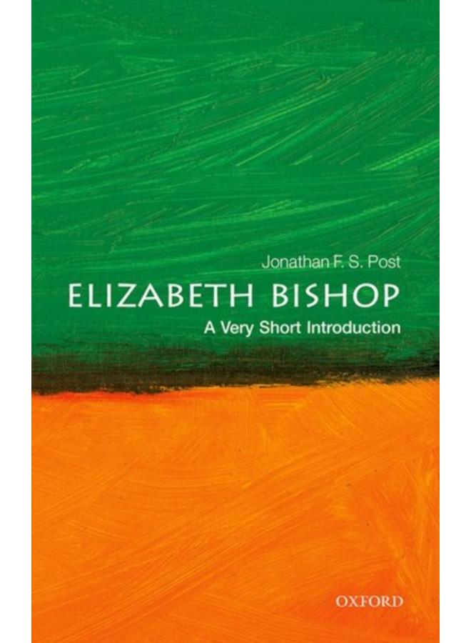 Elizabeth Bishop: A Very Short Introduction 