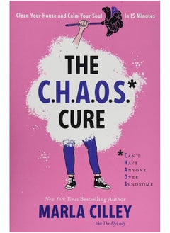 The CHAOS Cure: Clean Your House and Calm Your Soul in 15 Minutes  - Image 2