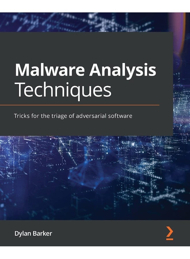 Malware Analysis Techniques: Tricks for the triage of adversarial software 
