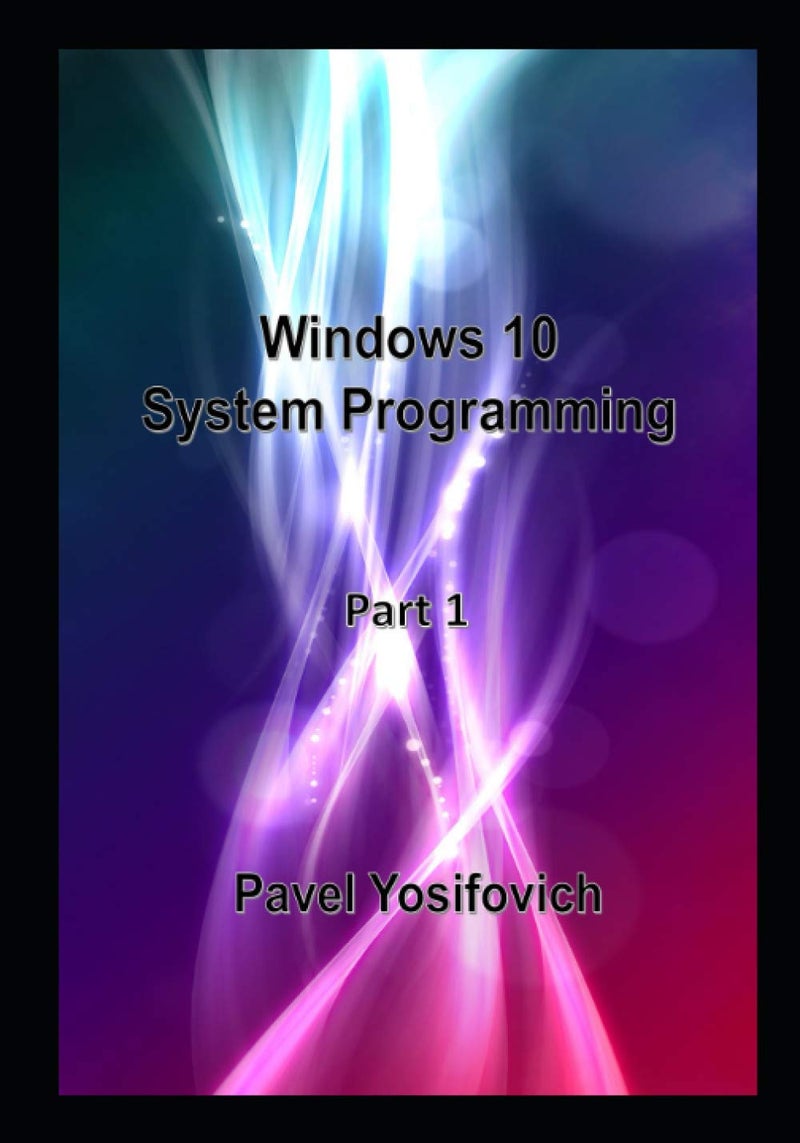 Windows 10 System Programming, Part 1 - Image 1