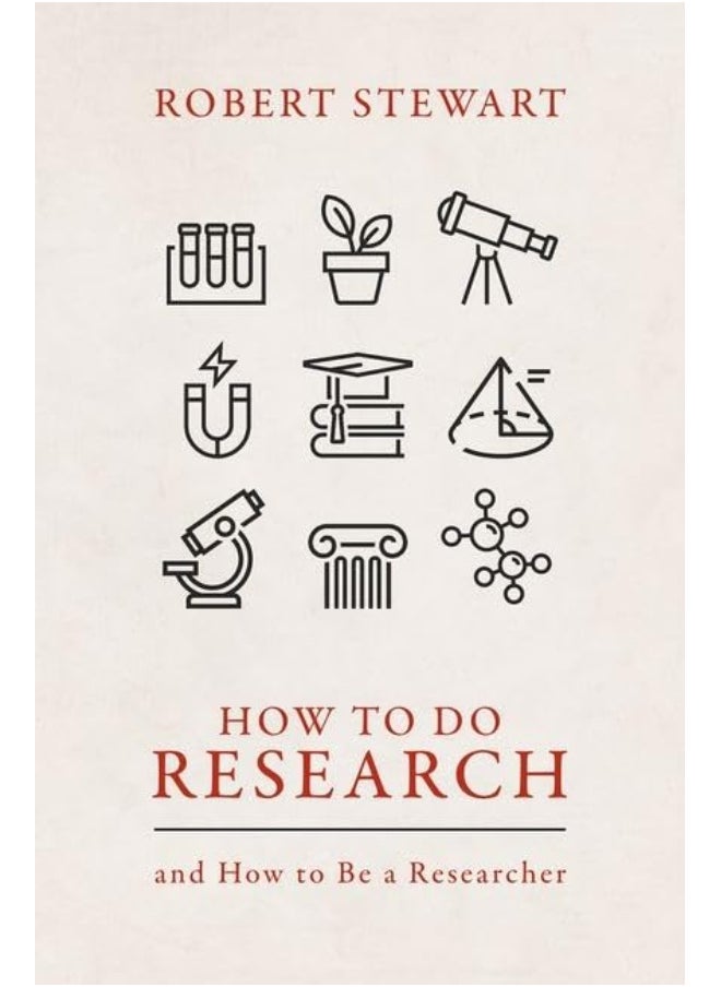 How to Do Research: And How to Be a Researcher 
