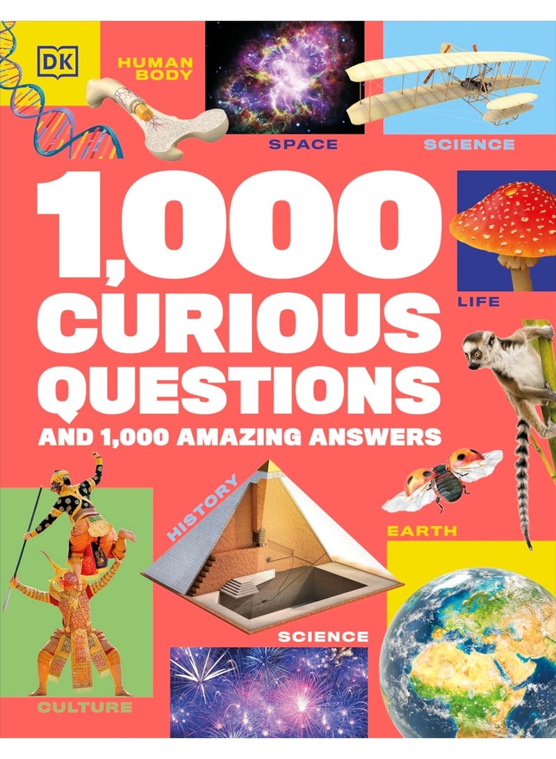 1,000 Curious Questions: And 1,000 Amazing Answers