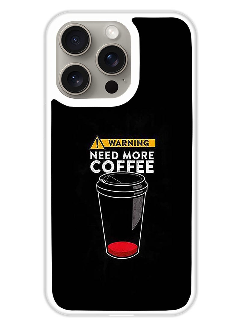 Theodor Protective Case Cover For APPLE IPHONE 15 Pro More coffee (White Bumper) - Image 1