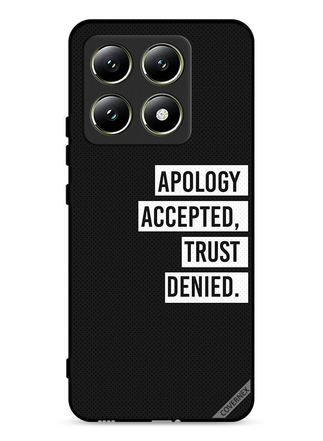 Covernex Xiaomi 14T 5G Protective Case Cover Apology Accepted Trust Denied - Image 1