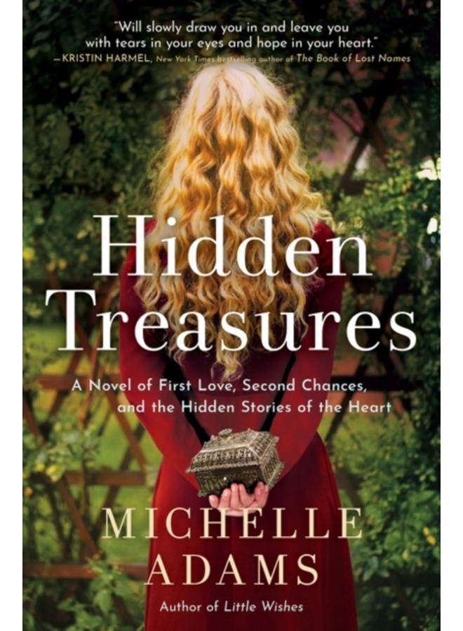 Hidden Treasures : A Novel of First Love, Second Chances, and the Hidden Stories of the Heart 
