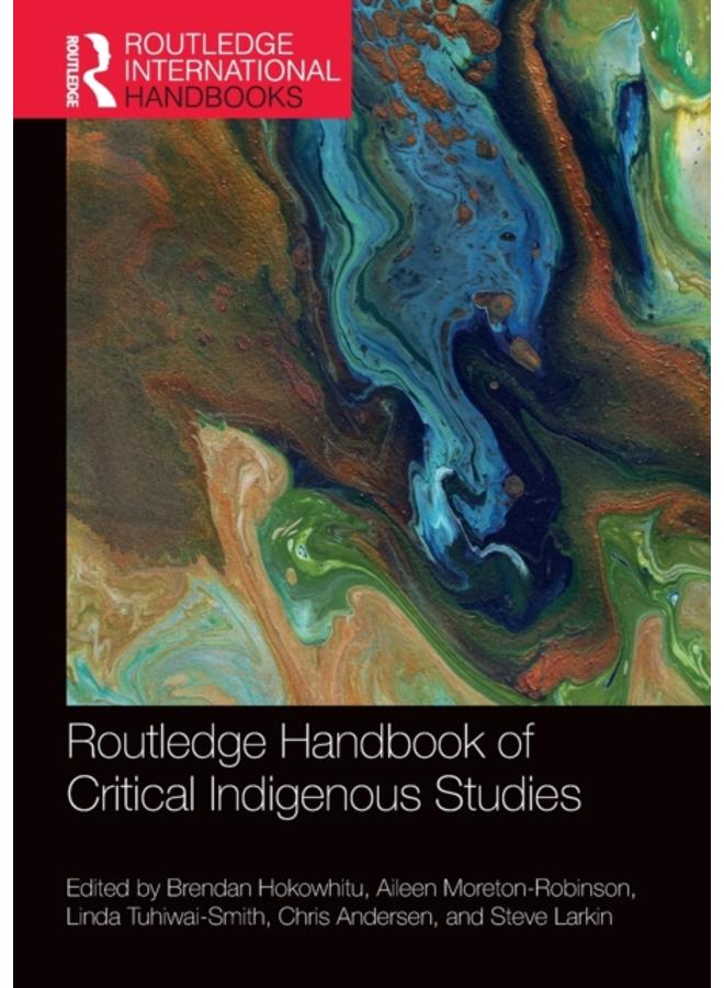 Routledge Handbook of Critical Indigenous Studies