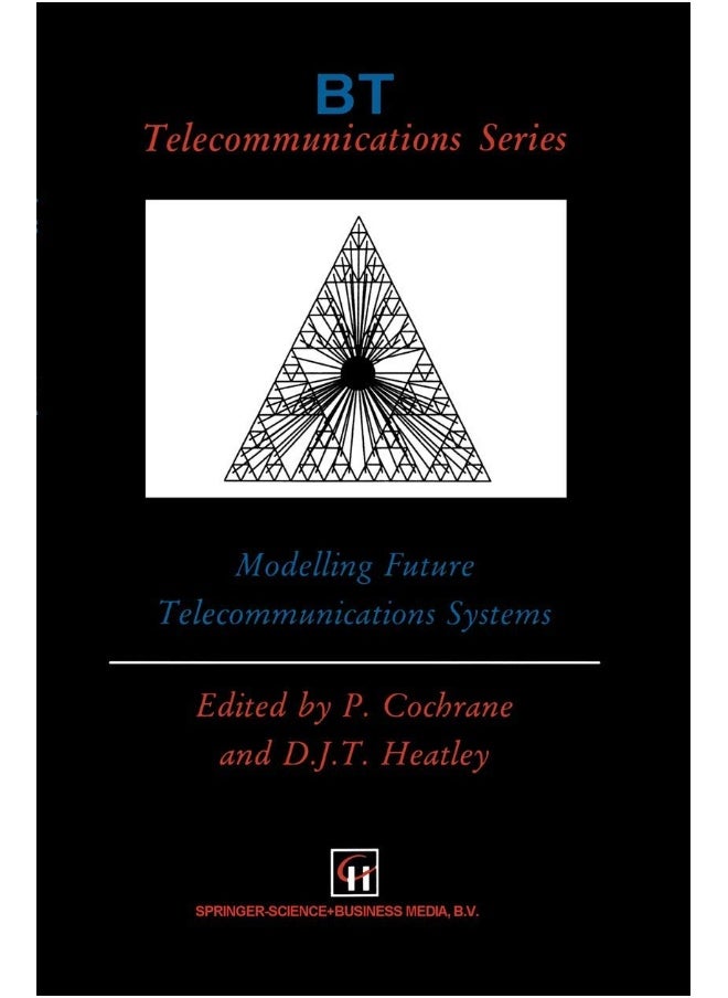 Modelling Future Telecommunications Systems 