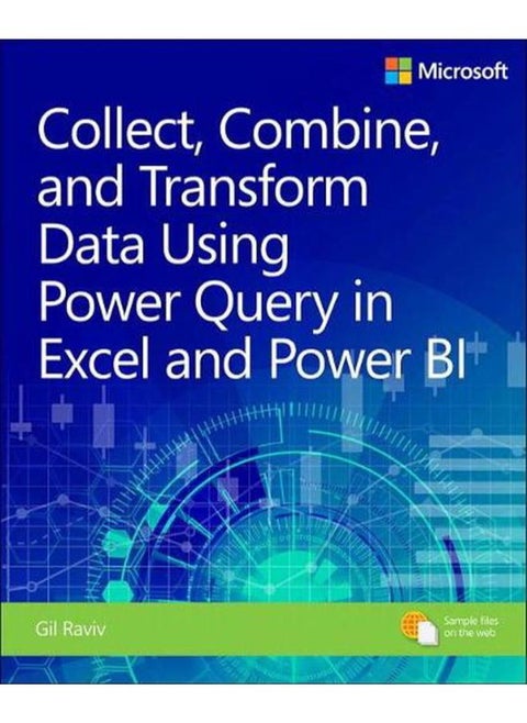 Collect, Combine, and Transform Data Using Power Query in Excel and Power BI