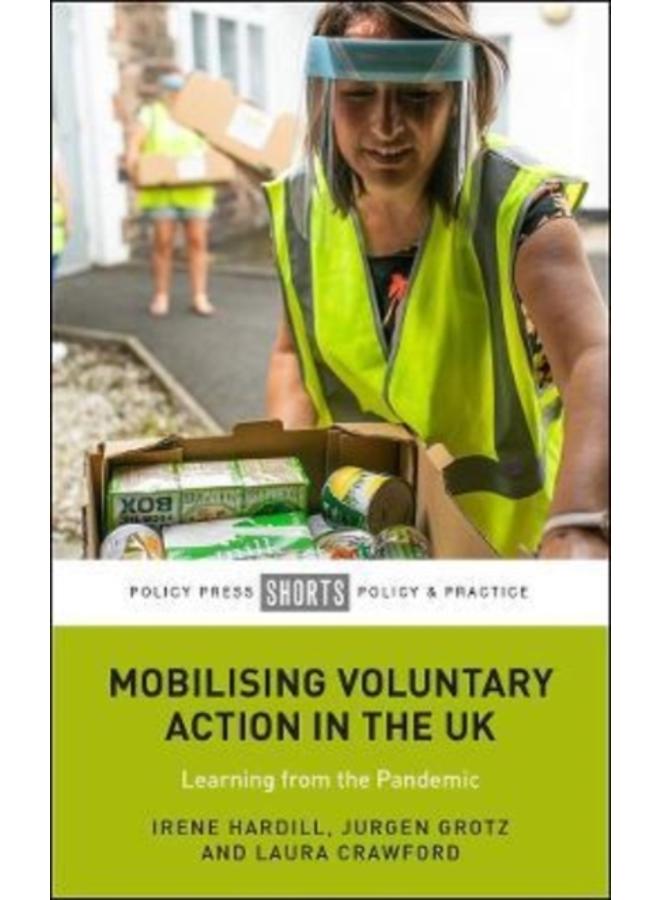 Mobilising Voluntary Action in the UK : Learning from the Pandemic 