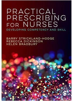 Practical Prescribing for Nurses: Developing Competency and Skill