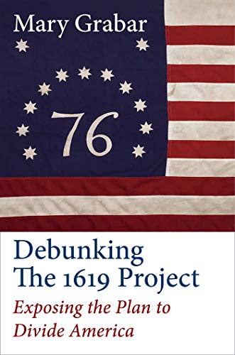 Debunking The 1619 Project Exposing The Plan To Divide America 