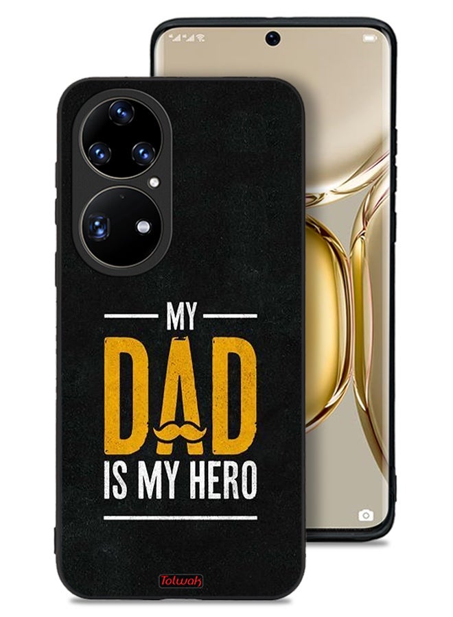 Tolwak Huawei P50 Pro Protective Case Cover My Dad Is My Hero - Image 1