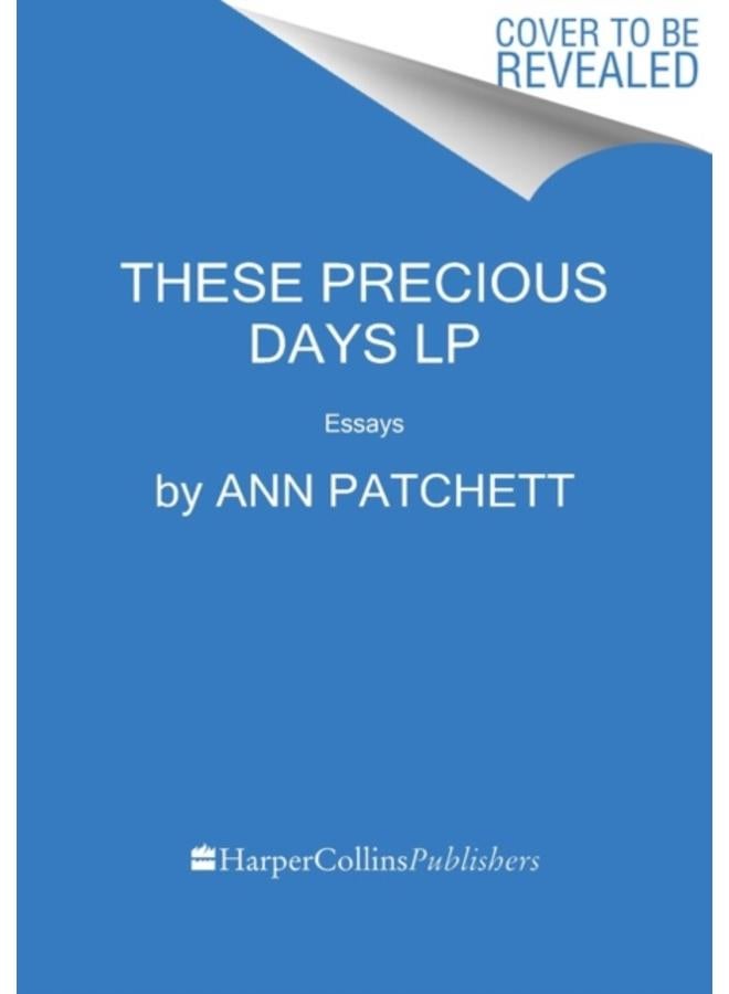 These Precious Days : Essays 