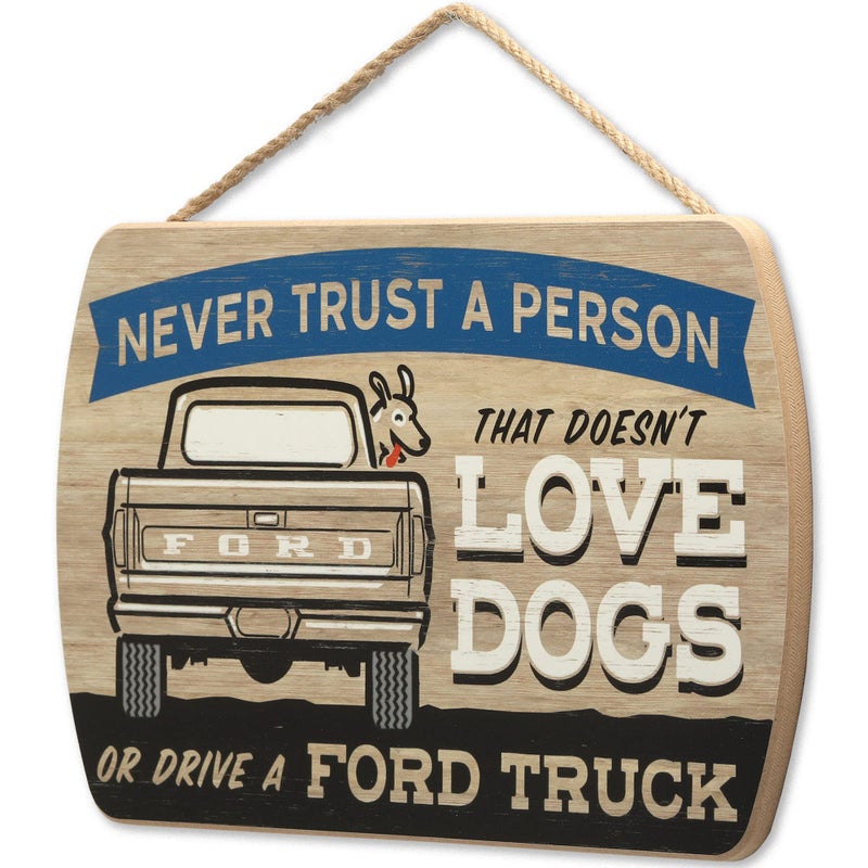 Open Road Brands Ford Truck Hanging Sign - Never Trust a Person That Doesn't Love Dogs Or Drive a Ford Truck - Funny Ford Truck Wall Decor - Image 2