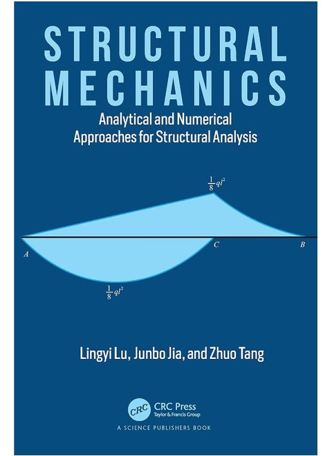 Structural Mechanics: Analytical and Numerical Approaches for Structural Analysis
