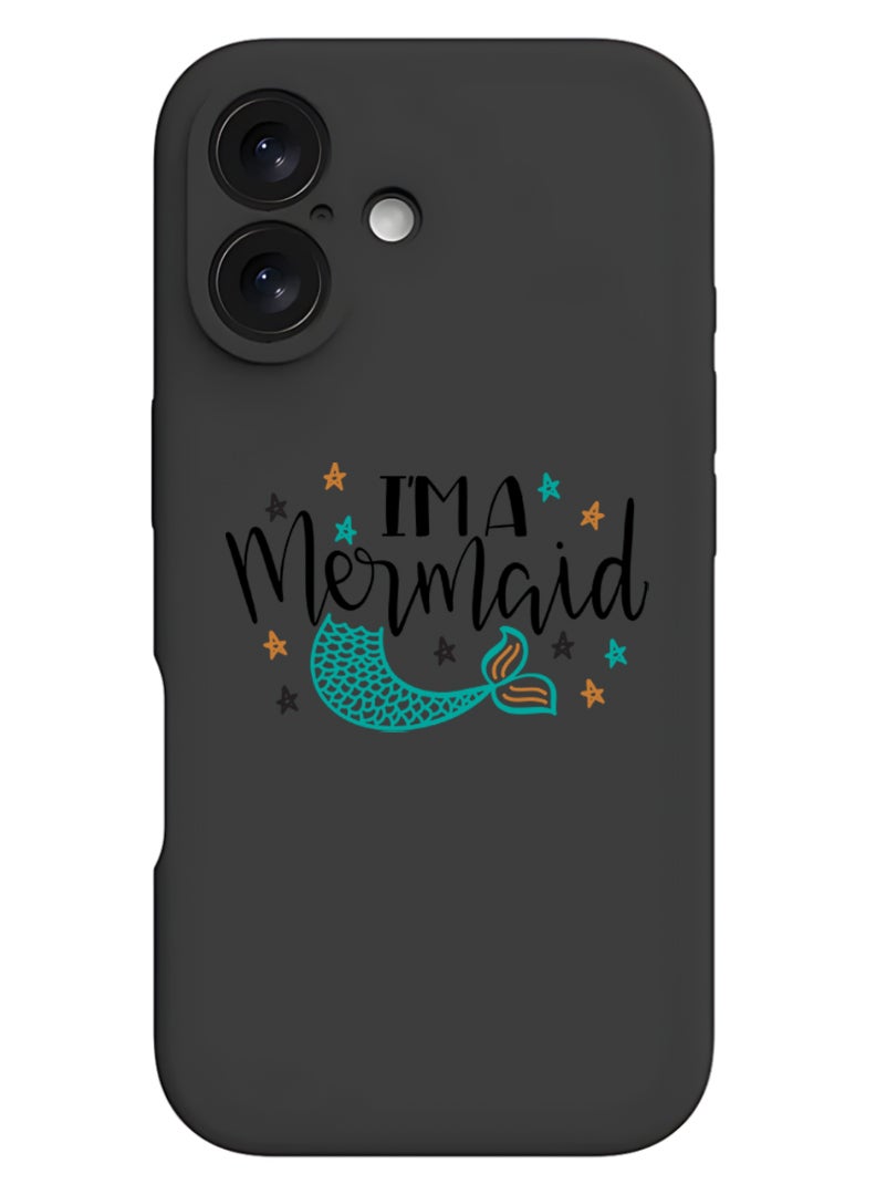 Theodor iPhone 16 Black Protective Slim Fit Case Liquid Silicone Cover with Full Body Protection Anti-Scratch Shockproof Case For iPhone - I am a mermaid - Image 1