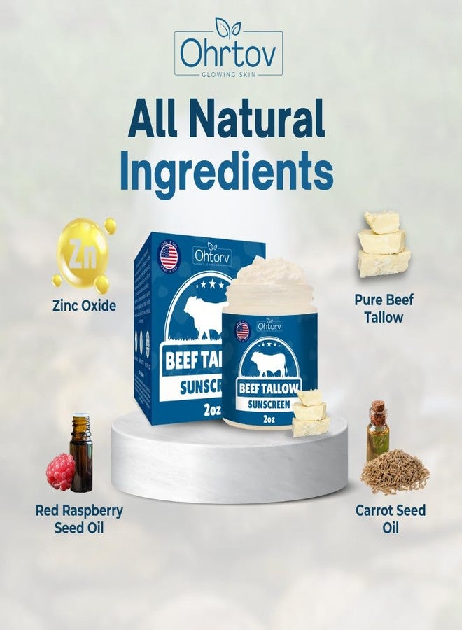 Ohrtov Beef Tallow Sunscreen – Natural Tallow & Zinc Oxide Sunblock Cream for Face & Body – Reef Safe, Non-Greasy Formula with Red Raspberry, Carrot Oil – Sun Protection Suitable for Dry and Sensitive Skin - Image 5