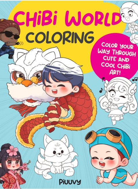 Chibi World Coloring : Color your way through cute and cool chibi art! Volume 2
