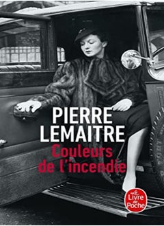 Couleurs De Lincendie Les Enfants Du D Sastre by Pierre Lemaitre Paperback 